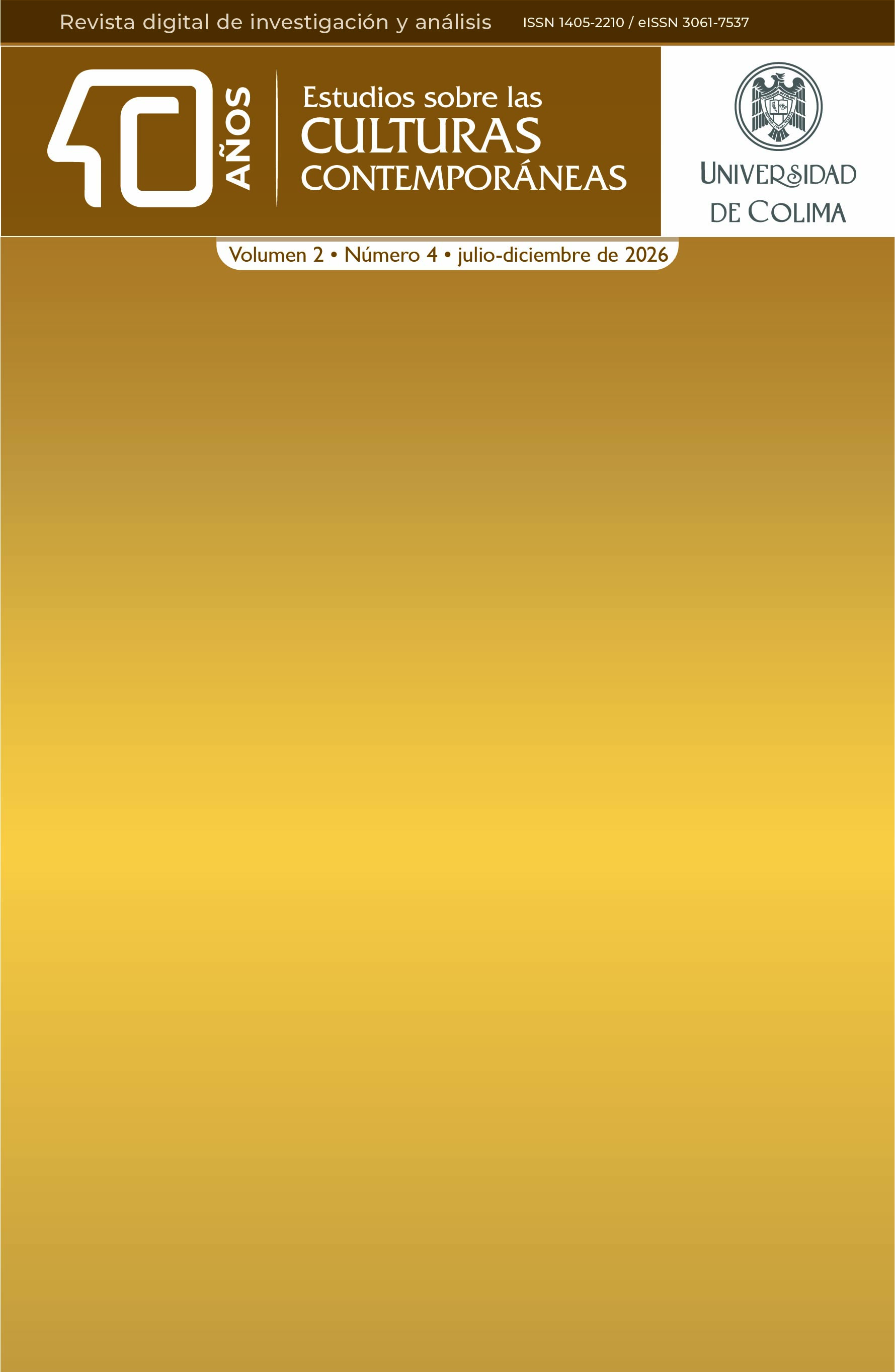 					Ver Vol. 3 Núm. 5 (2026): Estudios sobre las Culturas Contemporáneas
				