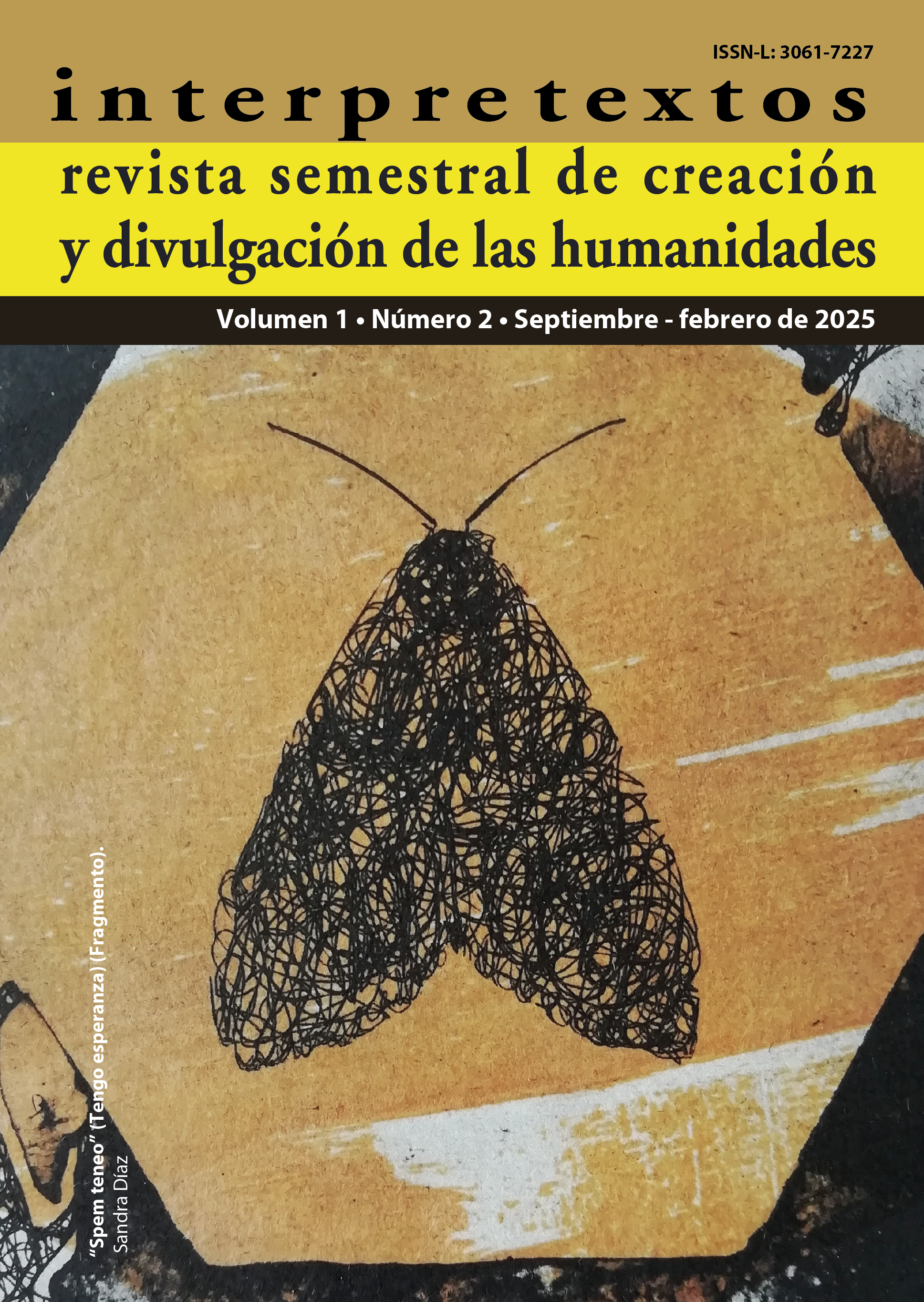 					Ver Vol. 1 Núm. 2 (2024): Interpretextos. Revista de creación y divulgación de las humanidades
				